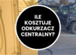 Odkurzacz centralny cena